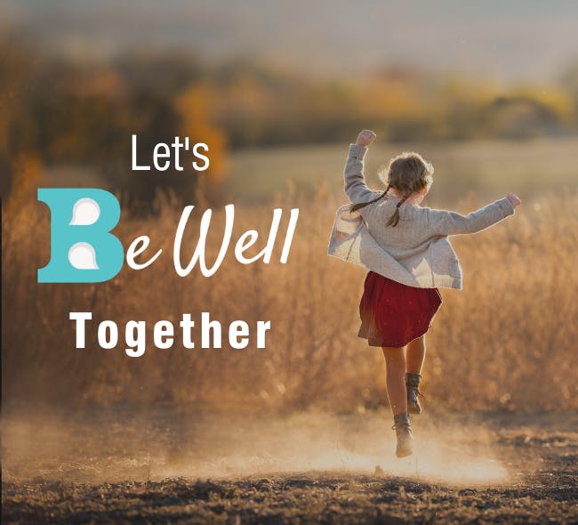 A little girl with pigtails skips in the sun next to the words "Let's Be Well Together"
